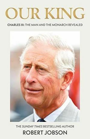 Nasz król: Karol III: ujawnienie człowieka i monarchy