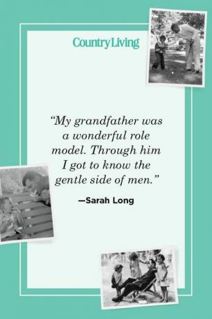 „mój dziadek był wspaniałym wzorem do naśladowania dzięki niemu poznałam delikatną stronę mężczyzn” —sarah long